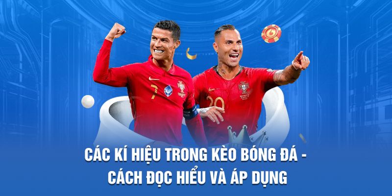 Các kí hiệu trong kèo bóng đá