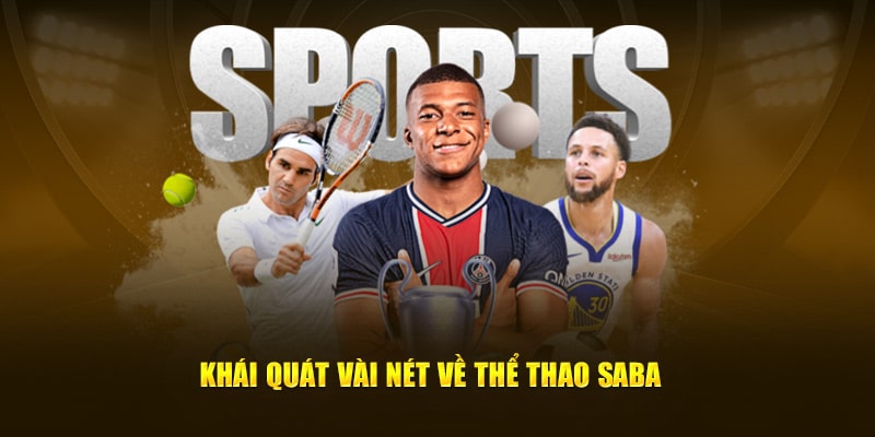 Khái quát vài nét về thể thao SABA