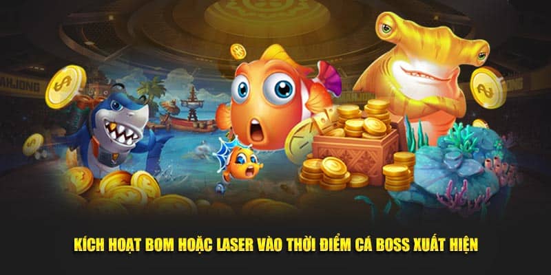 95VN Bắn Cá – Bí Quyết Săn Thưởng Đỉnh Cao Hiệu Quả 6 Kích hoạt bom hoặc laser vào thời điểm cá Boss xuất hiện