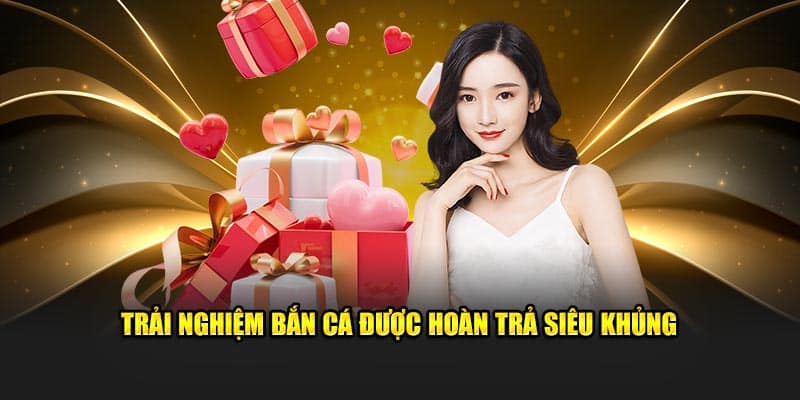 Khuyến Mãi 95VN - Nơi Khơi Dậy Những Cơ Hội Hấp Dẫn 6 Trải nghiệm bắn cá được hoàn trả siêu khủng