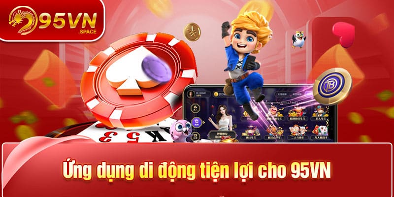 Trang chủ 25 Ứng dụng di động tiện lợi cho 95VN