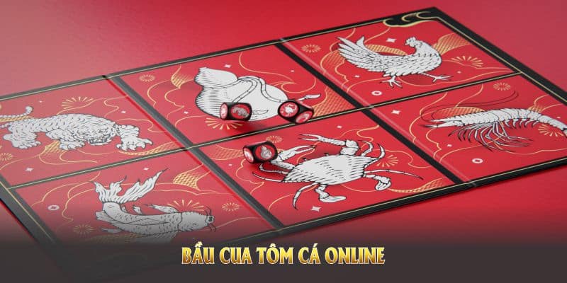 Bầu cua tôm cá online