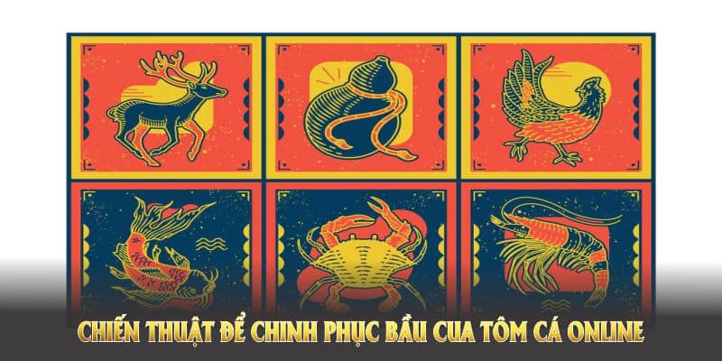Khám phá cách tham gia Bầu cua tôm cá online dễ dàng