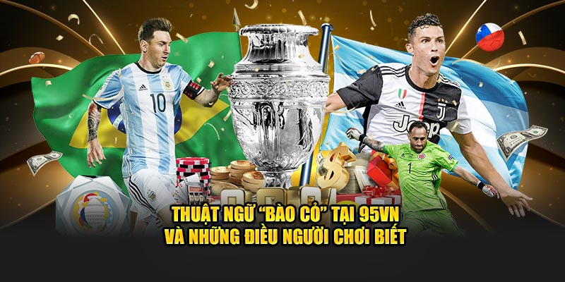 Thuật ngữ “Bào cỏ” tại 95Vn